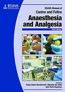 BSAVA Manual of Canine and Feline Anaesthesia and Analgesia 3rd edition