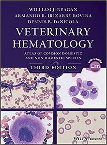 Veterinary Hematology: Atlas of Common Domestic and Non-Domestic Species, 3rd Edition