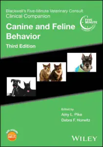 Blackwell's Five-Minute Veterinary Consult Clinical Companion: Canine and Feline Behavior, 3rd Edition