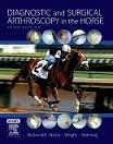 Diagnostic and Surgical Arthroscopy in the Horse, 3rd Edition