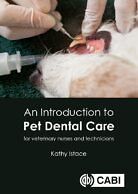 An Introduction to Pet Dental Care For Veterinary Nurses and Technicians