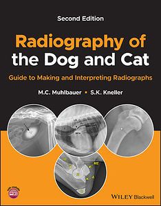 Radiography of the Dog and Cat: Guide to Making and Interpreting Radiographs, 2nd Edition