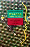 Stress, Friend and Foe Vital Stress Management at Work and at Home