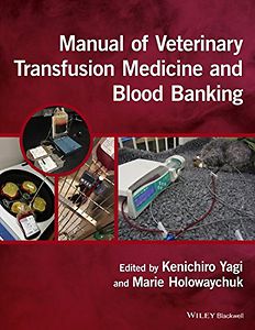 Manual of Veterinary Transfusion Medicine and Blood Banking