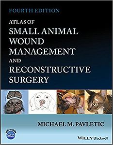 Atlas of Small Animal Wound Management and Reconstructive Surgery Fourth Edition
