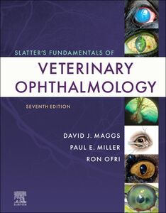 Slatter's Fundamentals of Veterinary Ophthalmology, 7th Edition