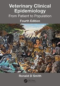 Veterinary Clinical Epidemiology: From Patient to Population, Fourth Edition