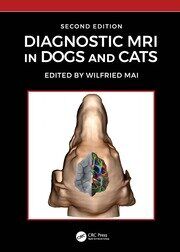 Diagnostic MRI in Dogs and Cats, 2nd Edition