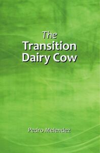 The Transition Dairy Cow