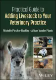 Practical Guide to Adding Livestock to Your Veterinary Practice