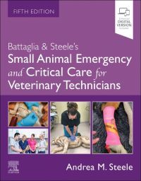 Battaglia & Steele's Small Animal Emergency and Critical Care for Veterinary Technicians, 5th Edition