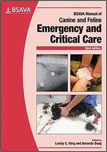 BSAVA Manual of Canine and Feline Emergency and Critical Care Third edition