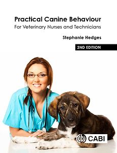 Practical Canine Behaviour For Veterinary Nurses and Technicians 2nd Edition