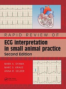 Rapid Review of ECG Interpretation in Small Animal Practice, Second Edition