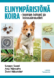 Elinympäristönä koira - koiran loiset ja loissairaudet