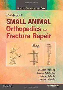 Brinker, Piermattei and Flo's Handbook of Small Animal Orthopedics and Fracture Repair 5th edition